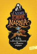 Le Monde de Narnia (Tome 2) - Le lion, la sorcire blanche et l'armoire magique