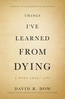 Things I've Learned from Dying