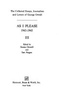 The Collected Essays, Journalism, and Letters of George Orwell: As I please, 1943-1945