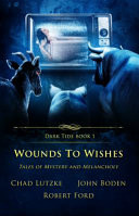 Wounds to Wishes