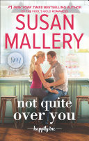 Not Quite Over You (Happily Inc, Book 4)