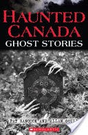 Haunted Canada: Ghost Stories