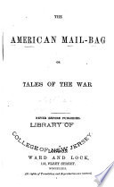 The American Mail-bag, Or Tales of the War