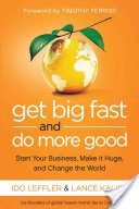 Get Big Fast and Do More Good