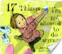 17 Things I'm Not Allowed to Do Anymore