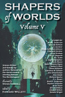 Shapers of Worlds Volume V