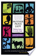 Mother Pious Lady : Making Sense Of Everyday India