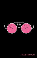 My Shattered Rose Colored Glasses