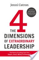 The Four Dimensions of Extraordinary Leadership
