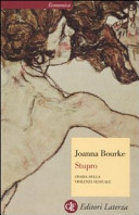 Stupro. Storia della violenza sessuale dal 1860 a oggi