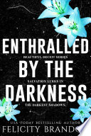Enthralled By The Darkness