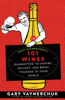 Gary Vaynerchuk's 101 Wines