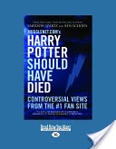 Mugglenet.com's Harry Potter Should Have Died