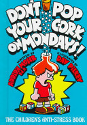Don't Pop Your Cork on Mondays!