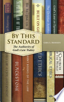 By This Standard: The Authority of God's Law Today