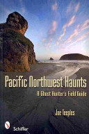 Pacific Northwest Haunts