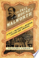 The Fall of the House of Walworth