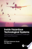 Inside Hazardous Technological Systems