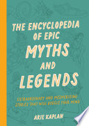 The Encyclopedia of Epic Myths and Legends