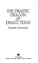 The Drastic Dragon of Draco, Texas