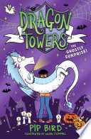 Dragon Towers: The Ghostly Surprise (Dragon Towers)