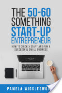 The 50-60 Something Start-up Entrepreneur