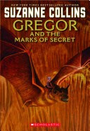 The Underland Chronicles: Gregor and the Marks of Secret