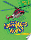 How Do Helicopters Work?