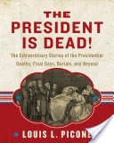 The President Is Dead!