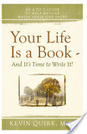 Your Life Is a Book - And It's Time to Write It!