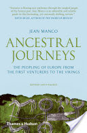 Ancestral Journeys: The Peopling of Europe from the First Venturers to the Vikings (Revised Edition)