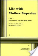Life With Mother Superior