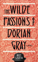 Wilde Passions of Dorian Gray