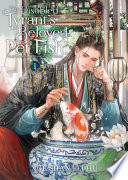 The Disabled Tyrant's Beloved Pet Fish: Canji Baojun De Zhangxin Yu Chong (Novel) Vol. 1