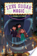 Love Sugar Magic: A Sprinkle of Spirits