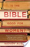 Is the Bible Good for Women?