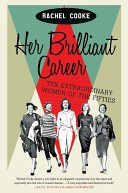 Her Brilliant Career: Ten Extraordinary Women of the Fifties