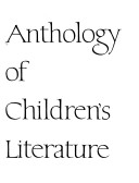 Anthology of Children's Literature