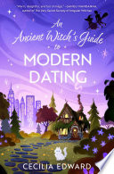 An Ancient Witch's Guide to Modern Dating