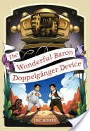 The Wonderful Baron Doppelgnger Device