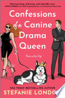 Confessions of a Canine Drama Queen