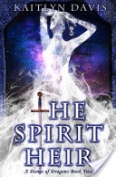 The Spirit Heir (A Dance of Dragons Book 2)