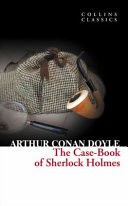 Collins Classics - The Case-Book of Sherlock Holmes