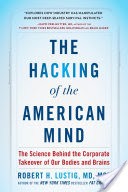 The Hacking of the American Mind