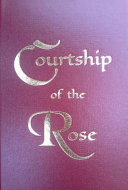 Courtship of the Rose
