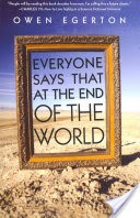 Everyone Says That at the End of the World