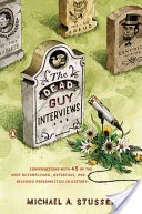 The Dead Guy Interviews