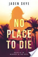 No Place to Die (Murder in the KeysBook #1)
