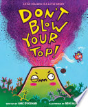 Don't Blow Your Top!