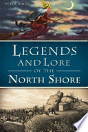 Legends and Lore of the North Shore